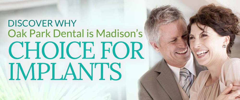 Discover Why Oak Park Dental is Madison's Choice for Implants